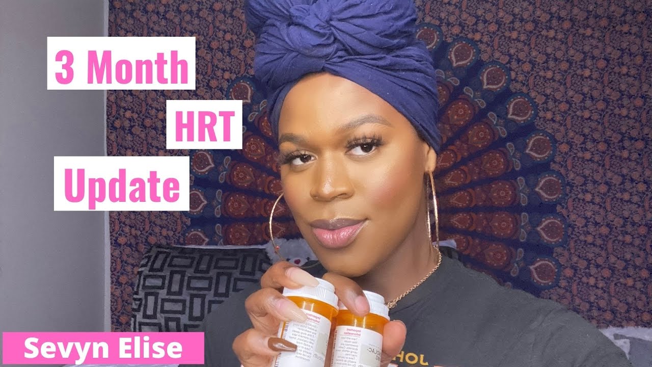 3 MONTH HRT UPDATE | MTF TRANSGENDER | Sevyn Elise - YouTube