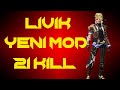 LİVİK YENİ MOD 21 KİLL