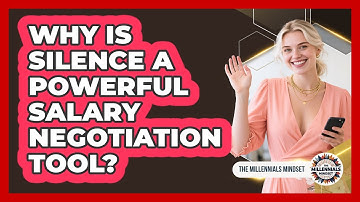 Why Is Silence A Powerful Salary Negotiation Tool? - The Millennials Mindset