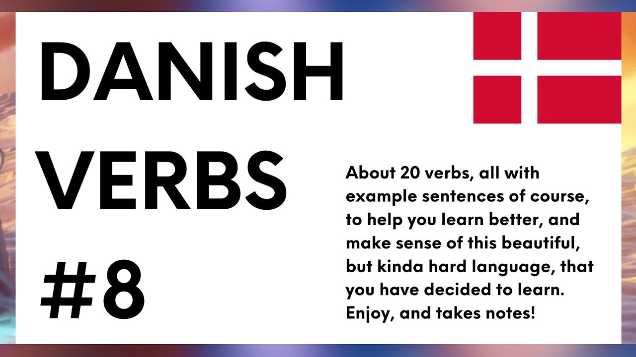 Danish Verbs #8! (With Example Sentences) - YouTube