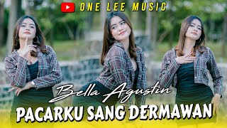 Bella Agustin - Pacarku Sang Dermawan (DJ Remix)