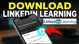 How to download LinkedIn Learning courses on mobile - Complete Guide
