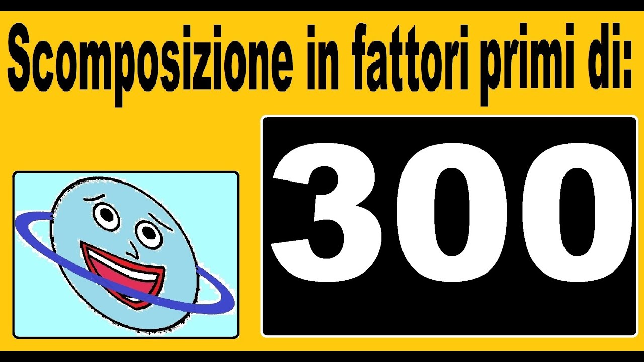 Scomposizione In Fattori Primi Di 300