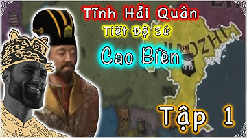 Crusader King III Đại Việt tập 1: Tĩnh hải quân Cao Biền năm 867 [LIVE]