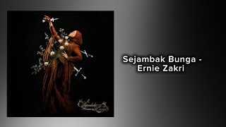 Ernie Zakri - Sejambak Bunga (Lirik Lagu)