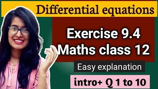 Exercise 9.4 Q1 to 10 ncert class 12 maths differential equations general and particular solution