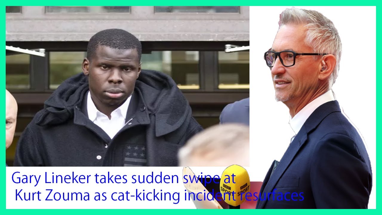 Gary Lineker takes sudden swipe at Kurt Zouma as cat kicking incident resurfaces
