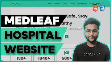 Medleaf Hospital Website using HTML & CSS | Full Stack Web Development