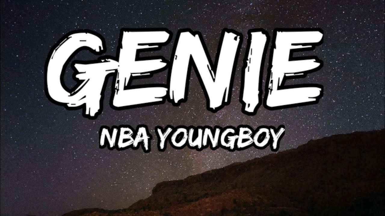 Download YoungBoy never broke again - genie Lyrics