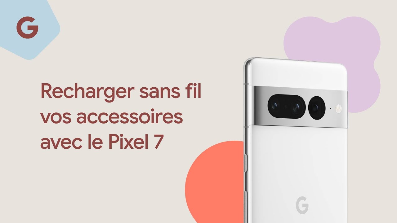 Google Pixel 7 : comment charger aussi vite que possible ?