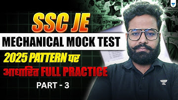 SSC JE Mechanical Mock Test - 3 | 2025 Pattern पर आधारित Full Practice 💥 | Shailesh Vaidya