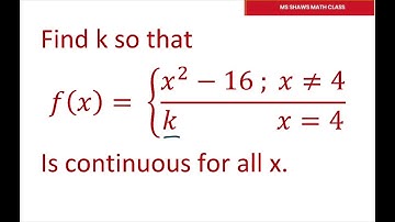 Find k so that f(x) is Continuous for all x  Piece wise Defined Function