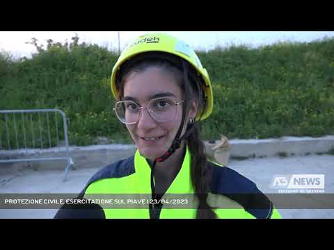 PROTEZIONE CIVILE, ESERCITAZIONE SUL PIAVE | 23/04/2023