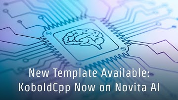 New Template Available: KoboldCpp Now on Novita AI