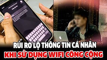 RỦI RO LỘ THÔNG TIN CÁ NHÂN KHI SỬ DỤNG WIFI CÔNG CỘNG | LỜI CẢNH BÁO 2025 | THVL TỔNG HỢP