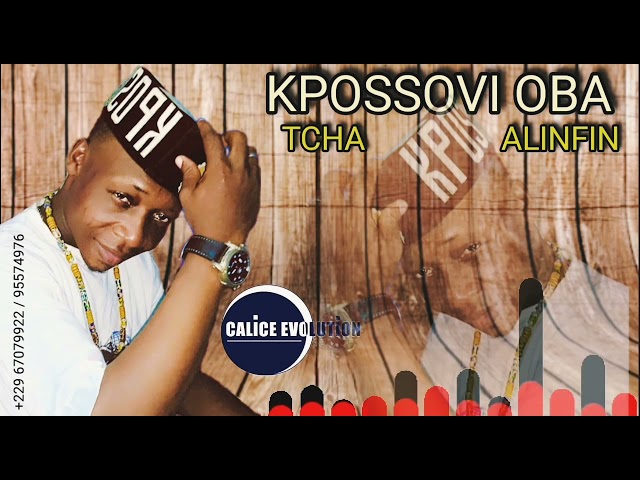 KPOSSOVI ÔBA : Tcha Alinfin / Audio from Arts et Culture Bénin class=