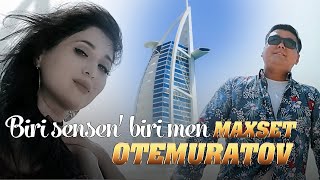 Maxset Otemuratov - Biri sensen' biri men (Official Music Video)