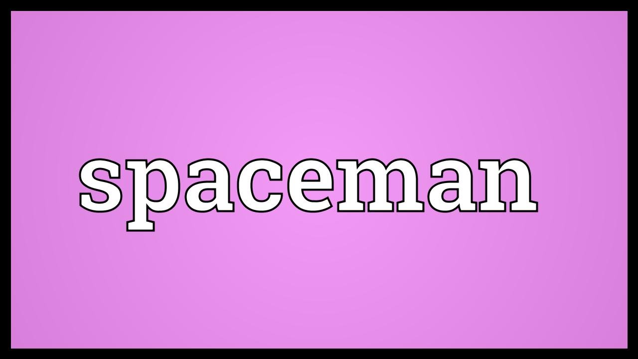 SPACEMAN definition in American English