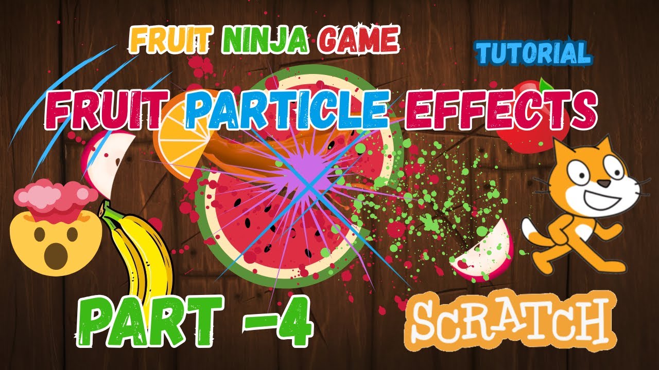 How To Make A Fruit Ninja Game In Scratch Part - 4 Tutorial Video ...