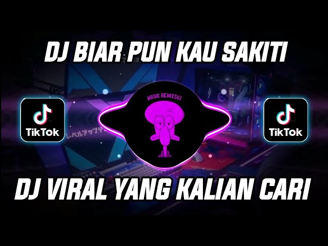 DJ BIAR PUN KAU SAKITI BIAR PUN KAU LUKAI AKU TETAP MENCINTAI - VIRAL TIKTOK YANG KALIAN CARI class=