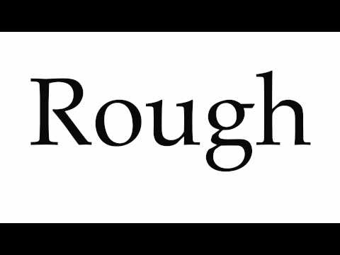 How to Pronounce Rough