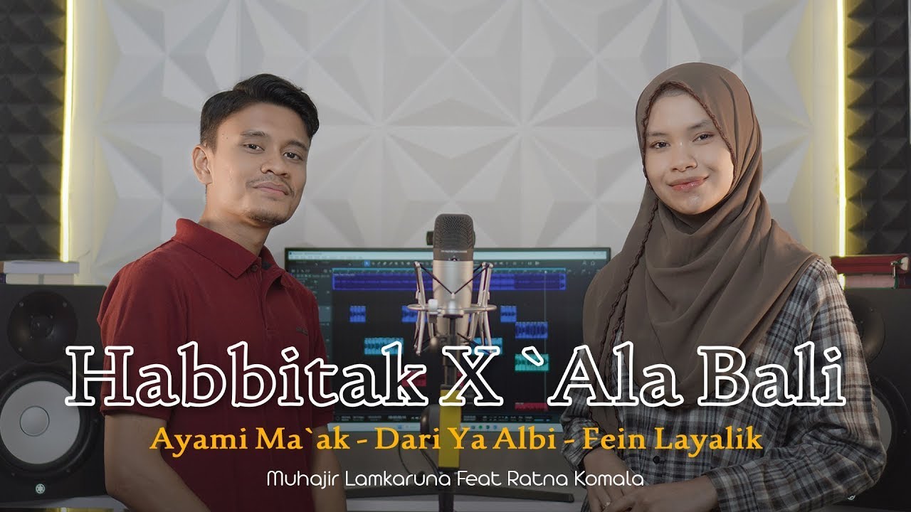 HABBETAK X `ALA BALI By Muhajir Lamkaruna - Ratna Komala || Cover Song Arabic HABBETAK X `ALA BALI By Muhajir Lamkaruna - Ratna Komala || Cover Song Arabic