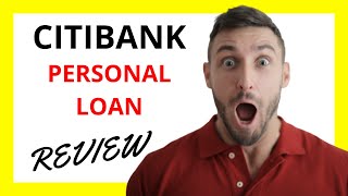🔥 Citibank Personal Loan Review: Bridging Financial Gaps with Careful Considerations