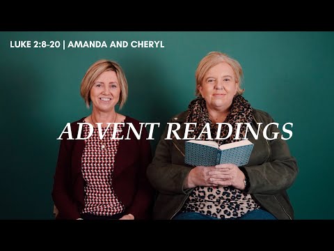 Amanda and Cheryl | Advent Readings | Luke 2:8-20