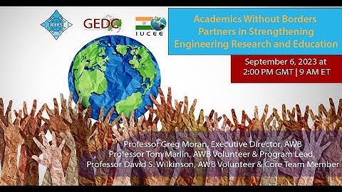 Academics Without Borders - Partners in Strengthening Engineering Research: IFEES x GEDC x IUCEE