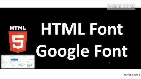 HTML Font | Google Font HTML Khmer