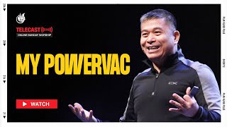 My PowerVac | Ptr. Anthony Velasco