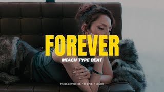 Miach Type Beat - Forever