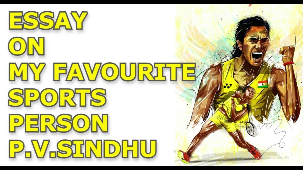 essay on my favourite sportsperson pv sindhu