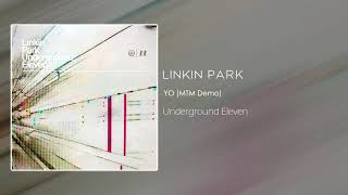 Linkin Park - YO (MTM Demo) [Underground Eleven]