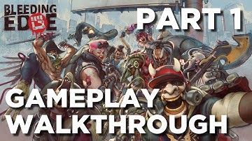 NOOB PLAYS BLEEDING EDGE! - Gameplay Walkthrough [Part 1]