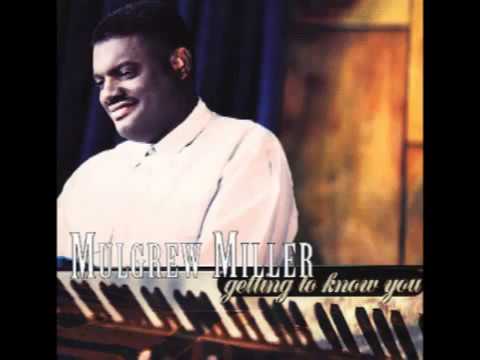 Mulgrew Miller - Getting to Know you (Full Album) - YouTube