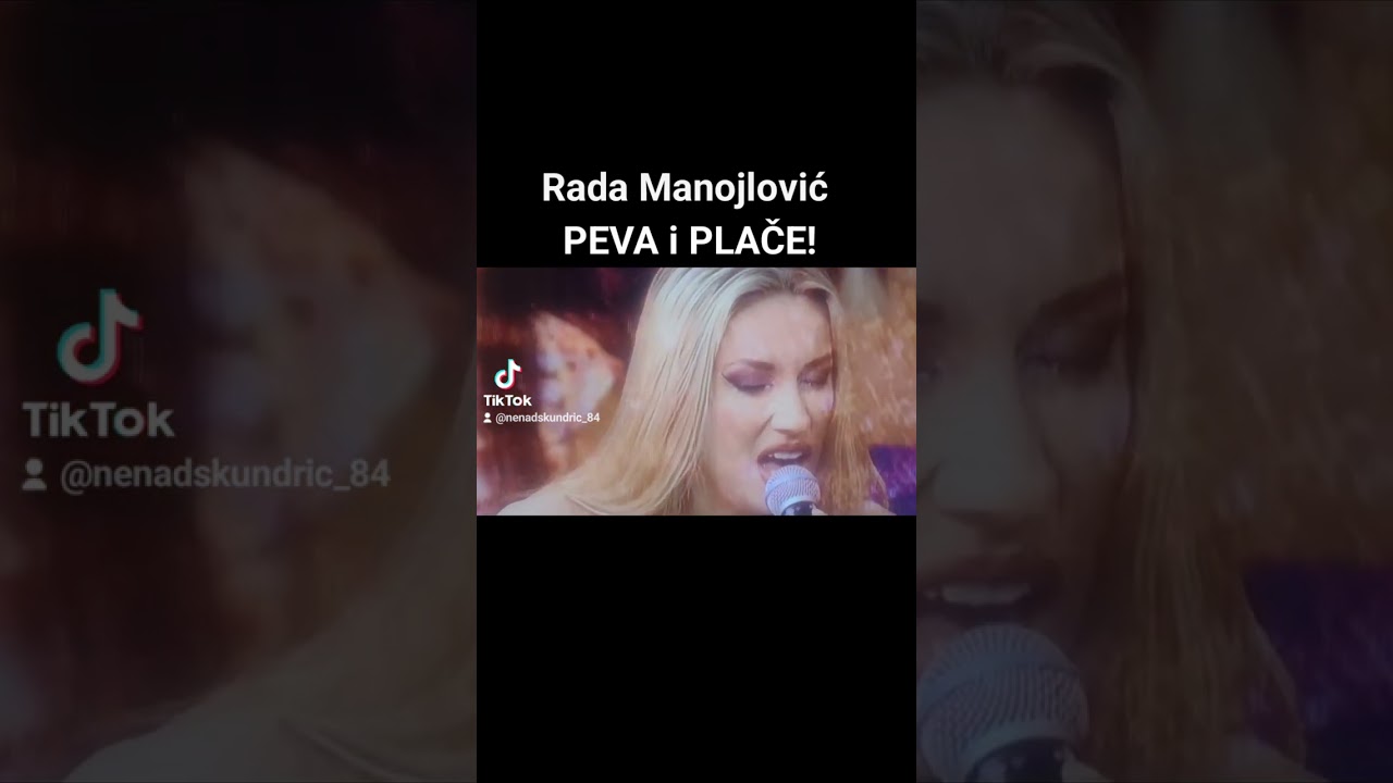 Rada Manojlović peva i plače!