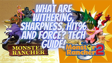 Monster Rancher 2 DX What are Withering, Sharpness, Hit% and Force? Tech Guide!