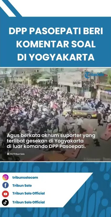 DPP Pasoepati Beri Komentar soal Gesekan Suporter di Yogyakarta: Di Luar Komando Kami