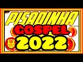 🔴Pisadinha gospel 2022/piseiro gospel 2022💥[ÀS MELHORES E MAIS TOCADAS] musica gospel
