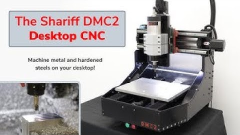 SHARIFF DMC2: Desktop CNC