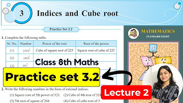 Class 8th Maths | Chapter 3 Indices and Cube root | Practice set 3.2| Maharashtra Board | Lec 2
