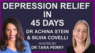 Information Depression Relief in 45 Days with Dr. Achina Stein & Silvia Covelli Guide