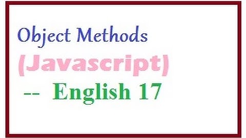 How to Create Object Methods in Javascript  --  English 17-vlr training