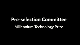 Behind the Scenes 2: Pre-Selection Committee screens the Millennium Technology Prize nominations