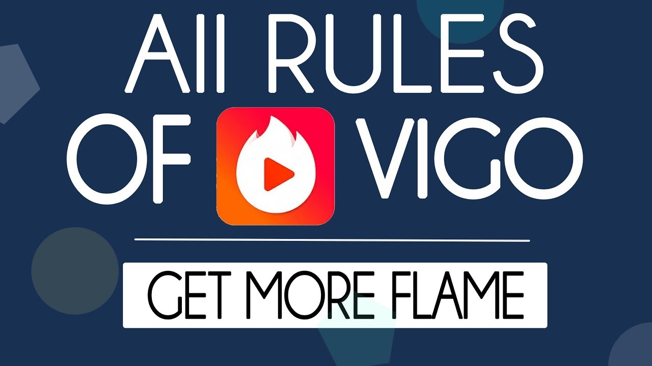 Rules Of Vigo Video | Get More Flame | Community Guidelines 2019