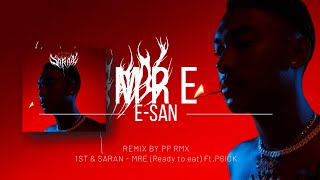 1ST & SARAN - MRE Ver.E-SAN [ REMIX ] Prod.PP RMX