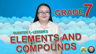 GRADE 7 SCIENCE LESSON 2   ELEMENTS AND COMPOUNDS