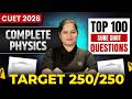 CUET 2026 Complete Physics Top 100 Sure Shot Questions | Target 250/250