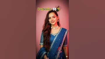 Pardesiya🧿#cutekhushi #love #shortsviral#viral #shortvideos #trending #youtube